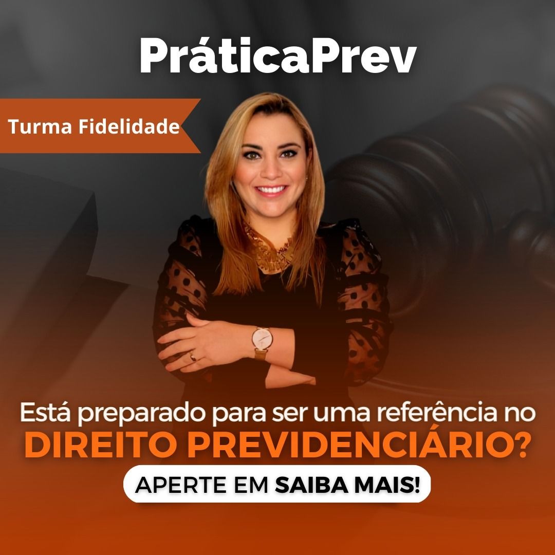 PráticaPrev - Curso de Prática Previdenciária - TURMA FIDELIDADE